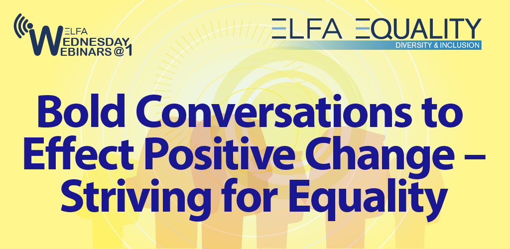 Web Seminar-Bold Conversations to Effect Positive Change-Striving for Equality